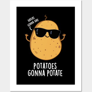 Haters Gonna Hate Potatoes Gonna Potate Cute Food Pun Posters and Art